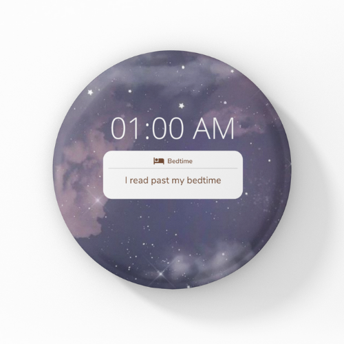 I read past my bedtime Pin Button Badge